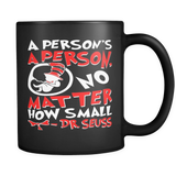 A Person's A Person No Matter How Small Mug
