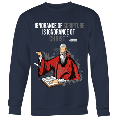Ignorance of Scripture is Ignorance of Christ Christian Sweatshirt