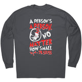 A Person's A Person, No Matter How Small Pro Life Long Sleeve T-Shirt (Red/White Letters) (Multiple Colors)