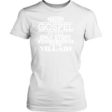 The Gospel is the Only Story Christian T-Shirt (Womens) (Multiple Colors)