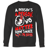 A Person's A Person No Matter How Small Pro Life Sweatshirt