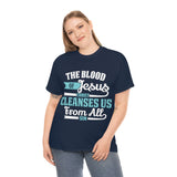 The Blood of Jesus Cleanses Us From All Sin Christian T-Shirt