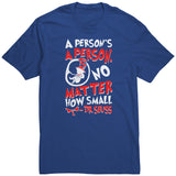 A Person's A Person, No Matter How Small Pro Life T-Shirt (Mens/Unisex) (Red/White Letters) (Multiple Colors)