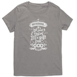 Motherhood is a Gift from God Christian T-Shirt