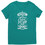 Motherhood is a Gift from God Christian T-Shirt