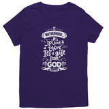 Motherhood is a Gift from God Christian T-Shirt