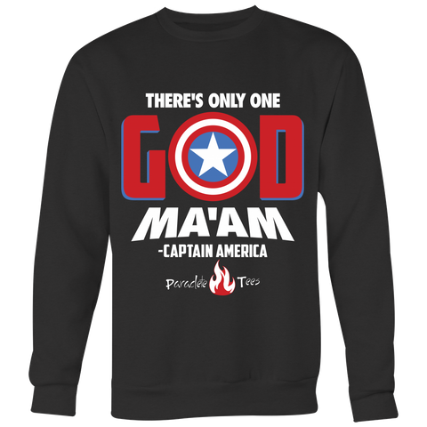 There's Only One God Christian Sweatshirt