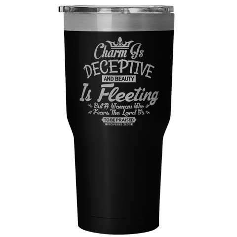 Proverbs 31:30 Drink Tumbler
