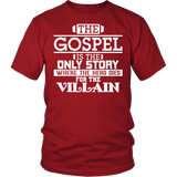 The Gospel is the Only Story Christian T-Shirt (Men/Unisex) (Multiple Colors)