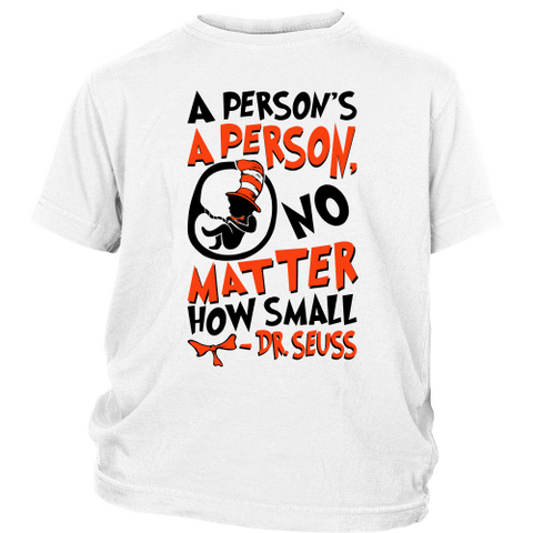 A Person's a Person, No Matter How Small Youth Pro Life T-Shirt