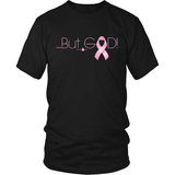But God Breast Cancer Awareness T-Shirt (Unisex) (2 colors) - Paraclete Tees
 - 2