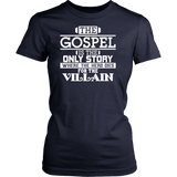 The Gospel is the Only Story Christian T-Shirt (Womens) (Multiple Colors)