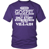The Gospel is the Only Story Christian T-Shirt (Men/Unisex) (Multiple Colors)