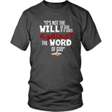 It's Not the Will of God if it Goes Against the Word of God Christian T-Shirt (Mens/Unisex) (Multiple Colors) - Paraclete Tees
 - 3