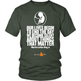 Our Lives Begin to End Quote Pro Life T-Shirt (Mens/Unisex) (Multiple Colors) - Paraclete Tees
 - 9