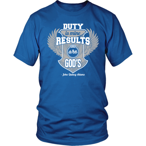 Duty is Mine; Results are God's Christian T-Shirt (Unisex) (Silver/White) (Multiple Colors)