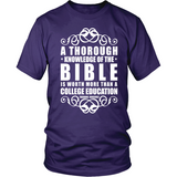 A Thorough Knowledge of the Bible is worth more than a college education Christian T-Shirt (Mens/Unisex) (Multiple Colors) - Paraclete Tees
 - 3