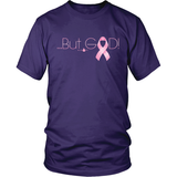 But God Breast Cancer Awareness T-Shirt (Unisex) (2 colors) - Paraclete Tees
 - 1