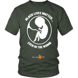Black Lives Matter... Even in the Womb Pro Life T-Shirt (Mens/Unisex) (White Letters) - Paraclete Tees
 - 9