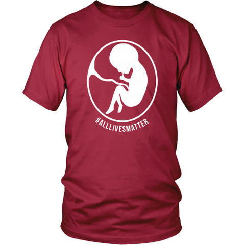 All Lives Matter Pro Life T-Shirt (Mens/Unisex) (Multiple Colors)