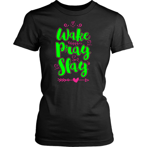 Wake Pray Slay Custom Shirt